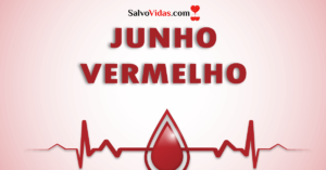 Junho vermelho SalvoVidas.com