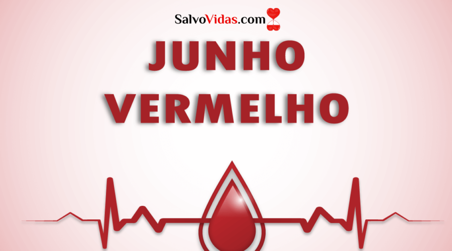 Junho vermelho SalvoVidas.com